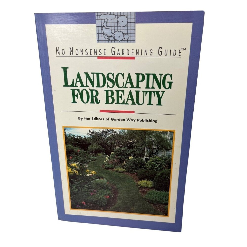 No Nonsense Gardening Guide "Landscaping For Beauty" Book By Garden Way Publishi